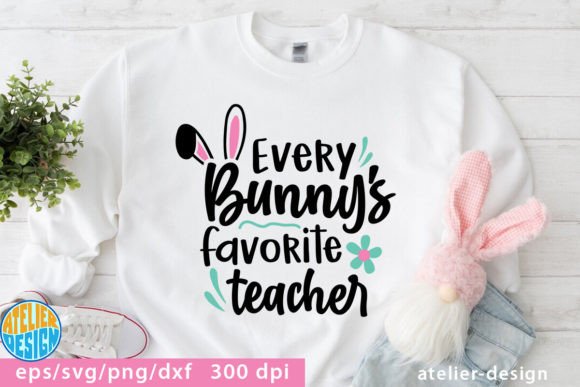 Every Bunnys Favorite Teacher Graphics & Crafts