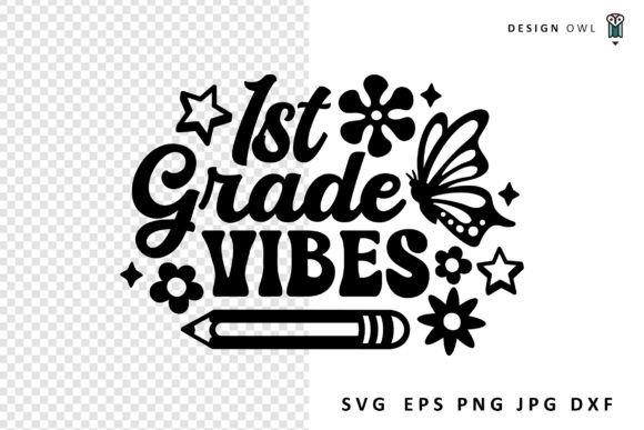 First Grade Vibes SVG for Crafts & Graphics