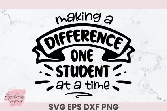 Making a Difference Teacher SVG for Graphics and Crafts