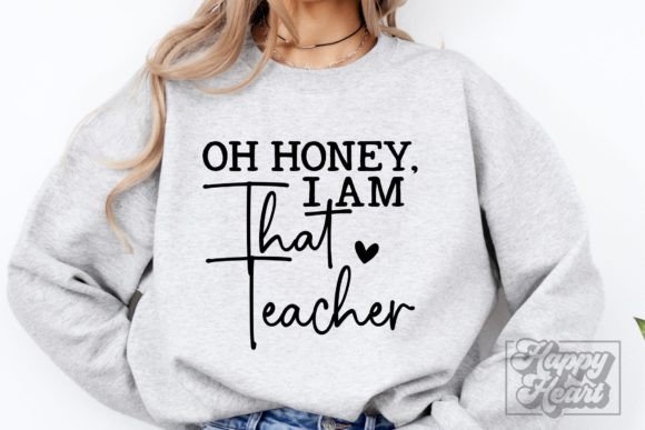 Oh Honey I Am That Teacher SVG PNG for Crafts & Graphics