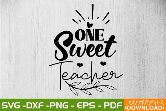 One Sweet Teacher SVG: Crafts & Graphics