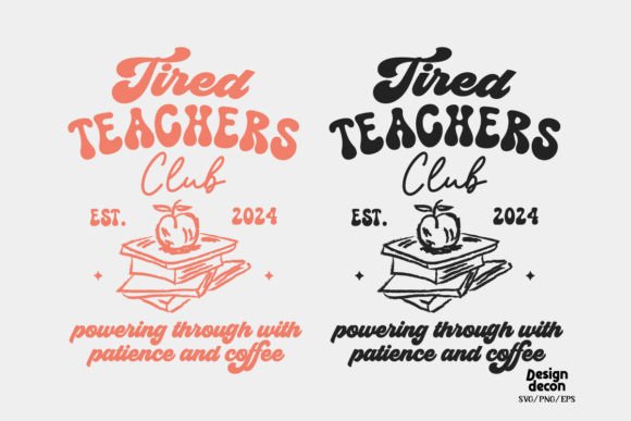 Reviewing the Teacher SVG Tired Teachers Club Sign