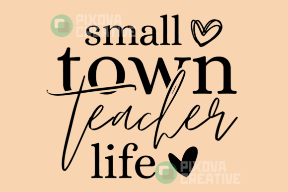 Small Town Teacher Graphics for Crafts & Branding