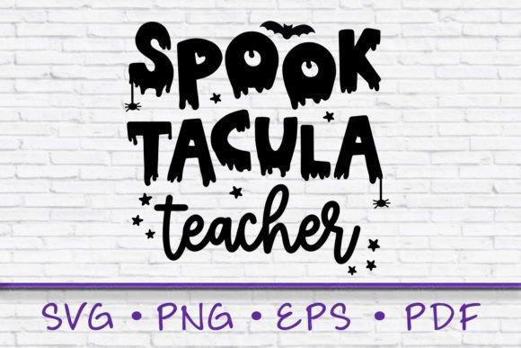 Spooktacular Teacher SVG: Graphics for Crafts