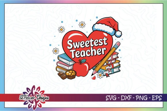Sweetest Teacher Christmas SVG for Crafts & Graphics