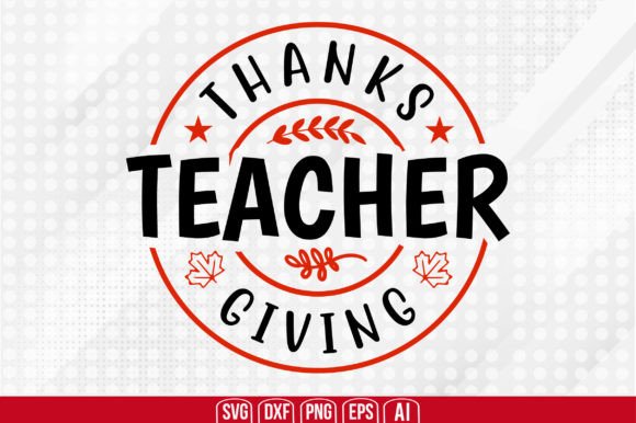 Thanksgiving Teacher Svg: Graphics for Crafts